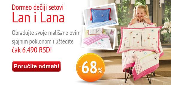 Dormeo dečiji setovi Lan i Lana uz popust od -68%